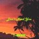 Don t Need You Single