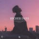 Higher Days feat John Skyfield Single