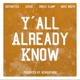 Y all Already Know feat Essse Unkle Slump Mike Booth Single