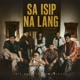 Sa Isip Na Lang feat yuridope Single