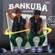 Bankuba Single