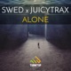 Alone feat JuicyTrax Single