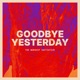 Goodbye Yesterday feat Travis Warren Grace Tanner Single