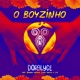 O Boyzinho feat Amanda Pacífico Luísa Nascim Luê Single