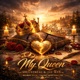 MY QUEEN feat J Wes Single