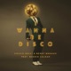 I Wanna Be Disco feat Bonnie Calean Radio Edit Single