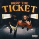 Drop The Ticket Single