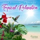 Tropical Relaxation