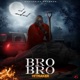 Bro Bro Single