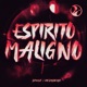 ESPÍRITO MALIGNO Single