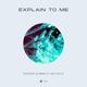 Explain to Me feat Mila Falls Single