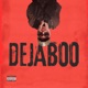 Dejaboo Single