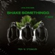 Shake Somethingg feat Mon3y Single
