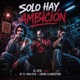 Solo hay ambición feat NT El Analista Crudo Clandestino Single