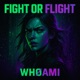 Fight or Flight Single
