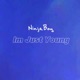 Im Just Young Single
