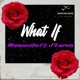 What If feat J Laren Single