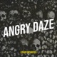 Angry Daze Single