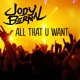 All That U Want Single