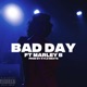 Bad Day feat Marley B Single