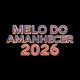 MELO DO AMANHECER 2026 Single