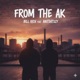From tha Ak feat AintDat3zy Single