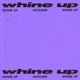 Whine Up Single