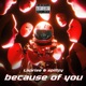 Because of you feat Spillzy Single