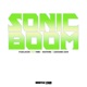 Sonic Boom feat BeatKing Fame Louisiana Ca h Single
