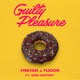 Guilty Pleasure feat ERIN GAFFNEY Single