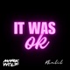 It Was Ok Single