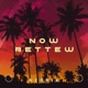 Now Better Single