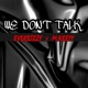 WE don t talk Single