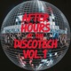 After Hours at the Discotech Vol 1