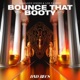 Bounce That Booty Single