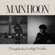 Main Hoon Single