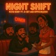 Night Shift feat TheOfficialOso D Set Single