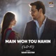 Main Woh Tou Nahin Lo Fi Single