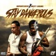 STAY DANGEROUS Single