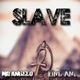 Slave feat King Anu Single