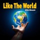 Like The World Single