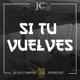Si Tu Vuelves feat Juan Campos Single