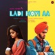 Ladi Hoyi Aa Single