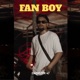 Fan Boy Single