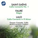 Saint Saëns Fauré Lalo Cello Concertos