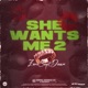 She Wants Me 2 Single