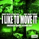 I Like To Move It Muévelo with Daddy Yankee Hard Techno Edit feat Daddy Yankee Single
