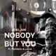 Nobody but You feat Pamilerin LAYNE Single
