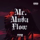 Mr Muda Flow