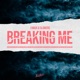 Breaking Me Single
